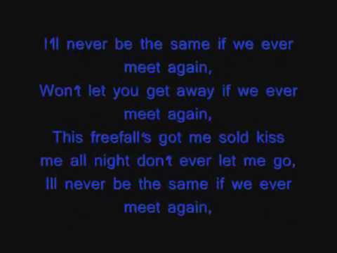 If we ever meet again - Timbaland feat. Katy Perry with Lyrics