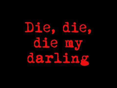 Die, Die My Darling - Metallica Lyrics