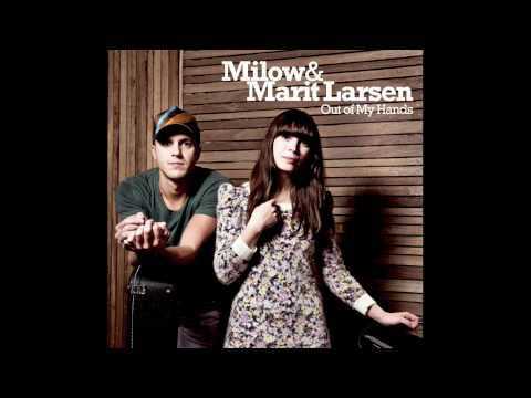 Milow & Marit Larsen - Out of My Hands (Audio only)