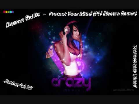 Darren Bailie - Protect Your Mind (PH Electro Remix) [Janboyfcb93]