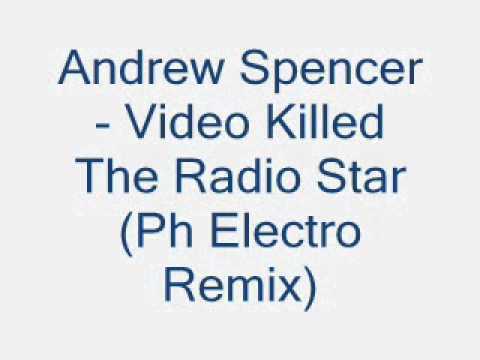 Best Electro/House (Andrew Spencer - Video Killed The Radio Star (Ph Electro Remix)