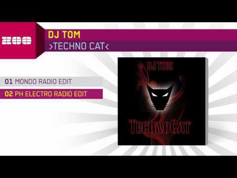 DJ Tom - Techno Cat (PH Electro Radio Edit)