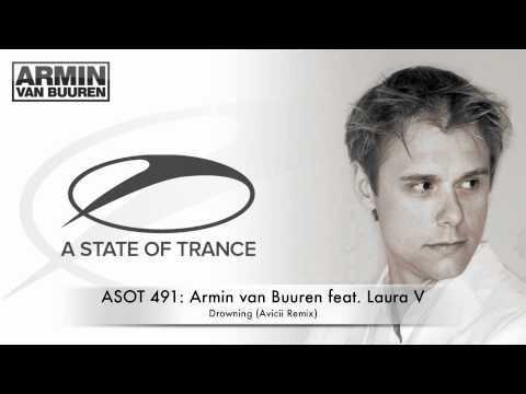 ASOT 491 Armin van Buuren feat. Laura V - Drowning (Avicii Unnamed Mix)