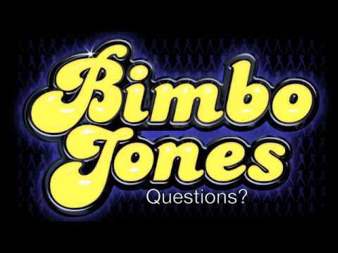 Bimbo Jones-Questions