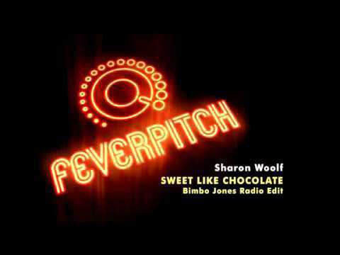 Sweet Like Chocolate Bimbo Jones Radio Edit : Sharon Woolf